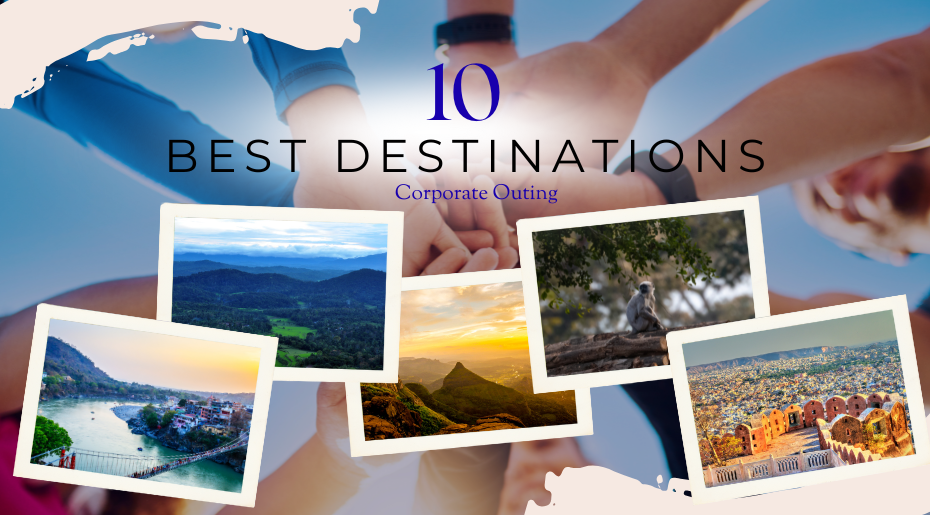 Top 10 Destinations for Corporate Outing in India