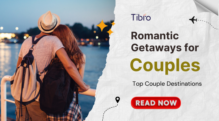 Romantic-Getaways-for-Couples-Top-Couple-Destinations-Tibro.png